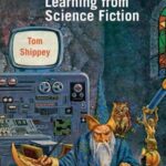 Hard Reading: Learning from Science Fiction