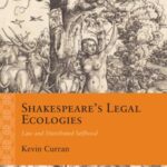 Shakespeare's Legal Ecologies: Law and Distributed Selfhood