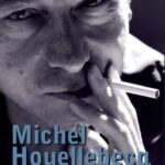 Michel Houellebecq: Humanity and its Aftermath