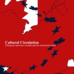 Cultural Circulation: Dialogues between Canada and the American South