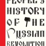 A People's History of the Russian Revolution