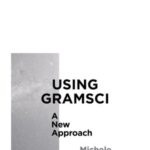 Using Gramsci: A New Approach