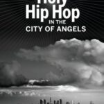 Holy Hip Hop in the City of Angels