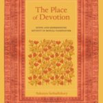 The Place of Devotion: Siting and Experiencing Divinity in Bengal-Vaishnavism
