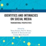 Identities and Intimacies on Social Media: Transnational Perspectives