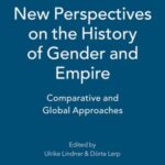 New Perspectives on the History of Gender and Empire: Comparative and Global Approaches