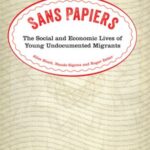 Sans Papiers: The Social and Economic Lives of Young Undocumented Migrants