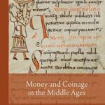 Money and Coinage in the Middle Ages