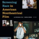 Screening Race in American Nontheatrical Film