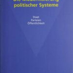 Die Modernisierung politischer Systeme: Staat - Parteien - Öffentlichkeit