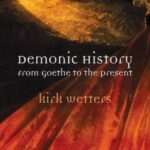 Demonic History: From Goethe to the Present