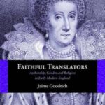 Faithful Translators: Authorship, Gender, and Religion in Early Modern England