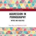 Aggression in Pornography: Myths and Realities