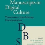 Ancient Manuscripts in Digital Culture: Visualisation, Data Mining, Communication