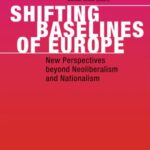 Shifting Baselines of Europe: New Perspectives beyond Neoliberalism and Nationalism
