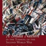 A Small Nation in the Turmoil of the Second World War: Money, Finance and Occupation (Belgium, its Enemies, its friends, 1939-1945)