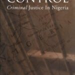Colonial Systems of Control: Criminal Justice in Nigeria