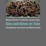 Sinn und Sinne im Tanz: Perspektiven aus Kunst und Wissenschaft. Jahrbuch TanzForschung 2020