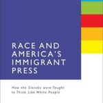 Race and America's Immigrant Press: How the Slovaks were Taught to Think Like White People