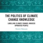 The Politics of Climate Change Knowledge: Labelling Climate Change-induced Uprooted People