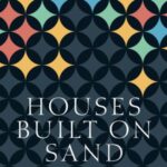 Houses built on sand: Sovereignty, violence and revolution in the Middle East