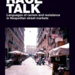 Race talk: Languages of racism and resistance in Neapolitan street markets