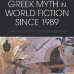 Ancient Greek Myth in World Fiction since 1989