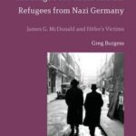 The League of Nations and the Refugees from Nazi Germany: James G. McDonald and Hitler's Victims