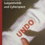 Die virtuelle Dimension: Architektur, Subjektivität und Cyberspace