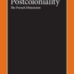Postcoloniality: The French Dimension
