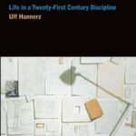 Anthropology's World: Life in a Twenty-First Century Discipline