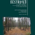 The First to be Destroyed: The Jewish Community of Kleczew and the Beginning of the Final Solution
