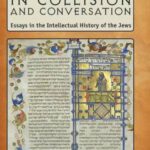 Cultures in Collision and Conversation: Essays in the Intellectual History of the Jews