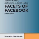 Facets of Facebook: Use and Users