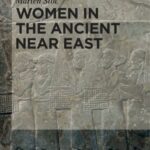 Women in the Ancient Near East