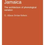 The acrolect in Jamaica: The architecture of phonological variation