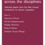 African linguistics across the disciplines: Selected papers from the 48th Annual Conference on African Linguistics