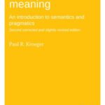 Analyzing Meaning - Second corrected and slightly revised edition: An introduction to semantics and pragmatics