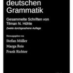 Beiträge zur deutschen Grammatik (Revised Edition): Gesammelte Schriften von Tilman N. Höhle, 2. durchgesehene Auflage