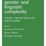 Grammatical gender and linguistic complexity, Volume 1: General issues and specific studies
