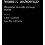 Historical journey in a linguistic archipelago: Descriptive concepts and case studies