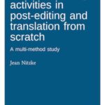 Problem solving activities in post-editing and translation from scratch: A multi-method study