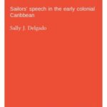 Ship English: Sailors’ speech in the early colonial Caribbean