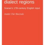 A tale of two dialect regions: Sranan's 17th-century English input
