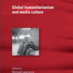 Global humanitarianism and media culture