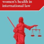 Violence against women’s health in international law