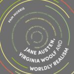 Jane Austen, Virginia Woolf and Worldly Realism