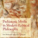Prehistoric Myths in Modern Political Philosophy