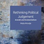 Rethinking Political Judgement: Arendt and Existentialism