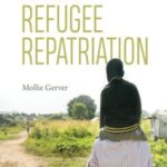 The Ethics and Practice of Refugee Repatriation